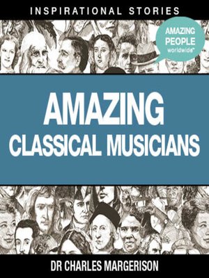 cover image of Amazing Classical Musicians - Volume 1